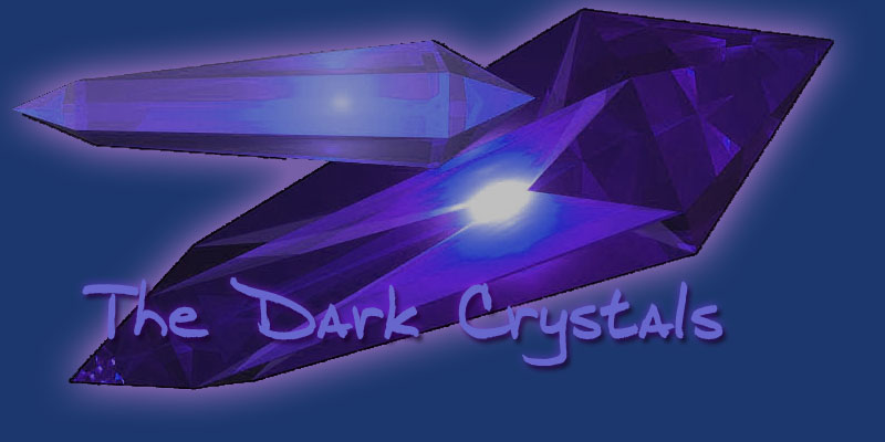 dark crystals
